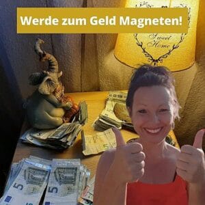 Werde zum Geld Magneten!